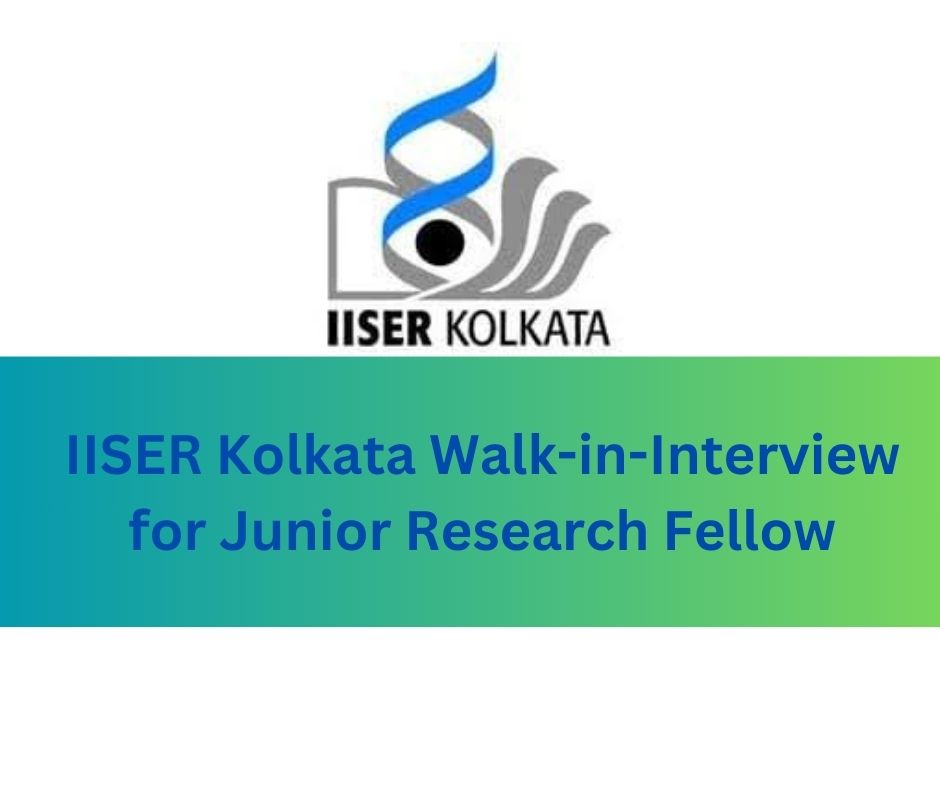 IISER Kolkata Walk-in Interview for Junior Research