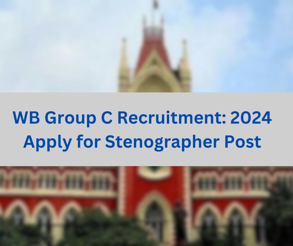 WB Group C Recruitment 2024 Apply for Stenographer Post