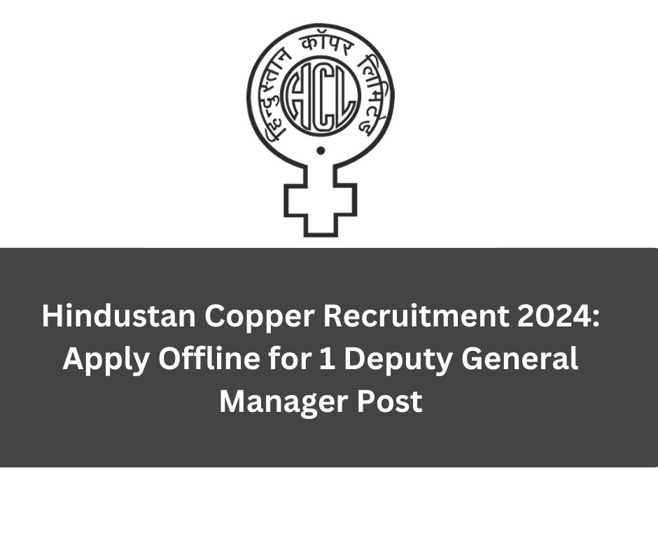 Hindustan Copper Recruitment 2024