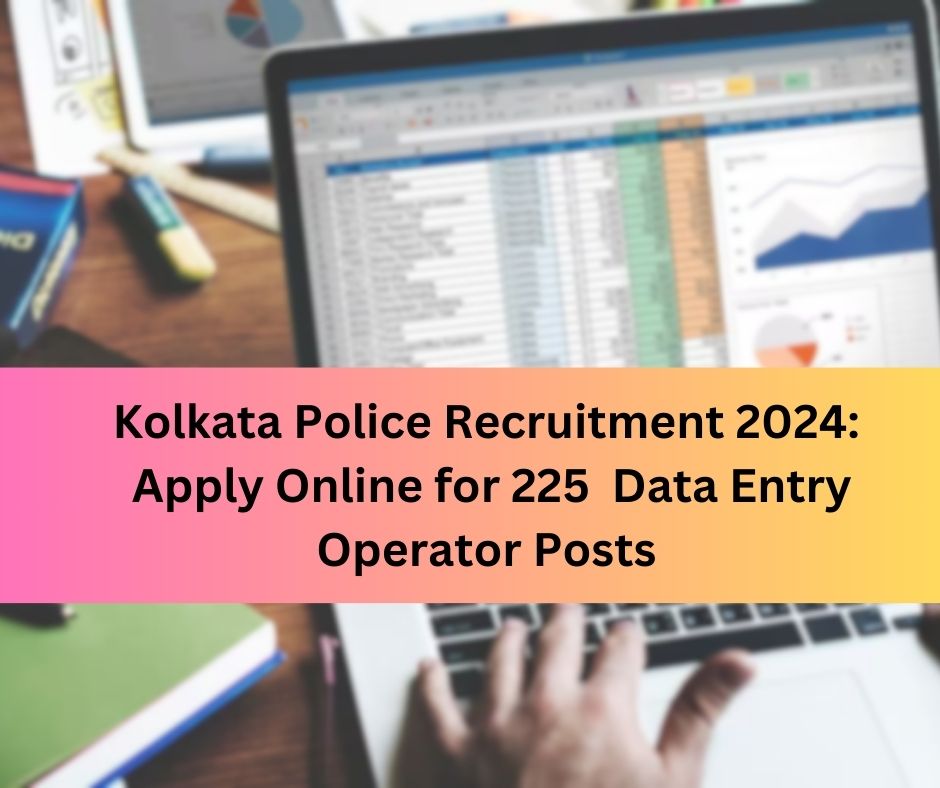 Kolkata Police Recruitment 2024