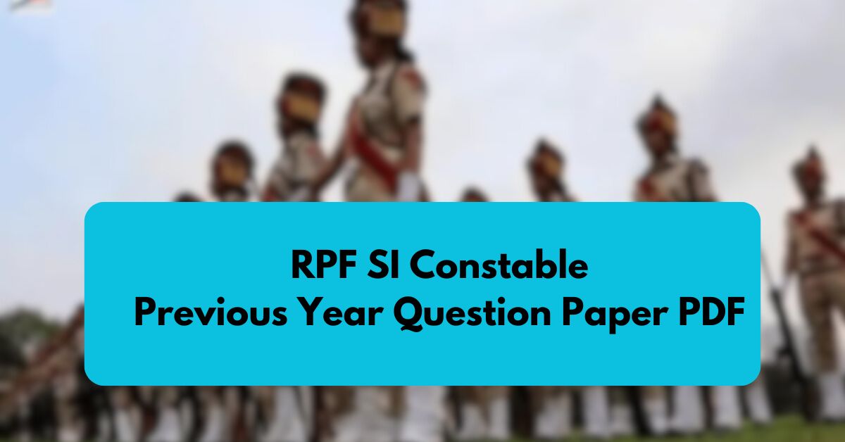 RPF SI Constable Previous Year Question Paper PDF Download