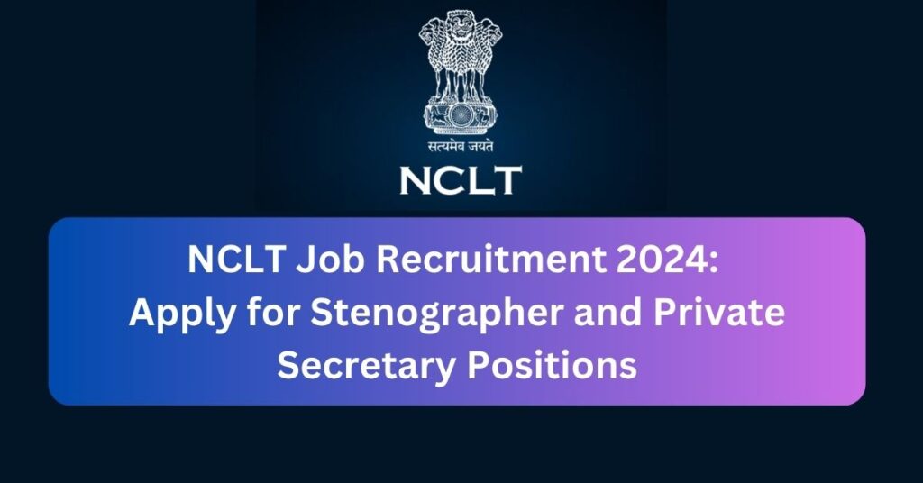 NCLT Job Recruitment 2024